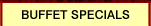 Buffet Specials